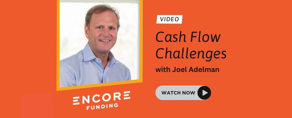 Cash Flow Challenges header image with Joel Adelman headshot